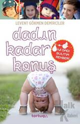 Dadın Kadar Konuş