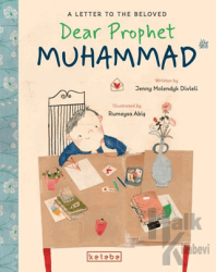 Dear Prophet Muhammad – A Letter To The Beloved