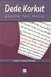 Dede Korkut Üzerine Yeni Notlar