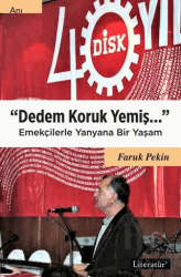 Dedem Koruk Yemiş Emekçilerle Yanyana Bir Yaşam