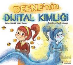 Defne'nin Dijital Kimliği