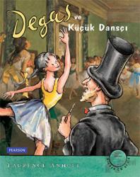 Degas ve Küçük Dansçı (Ciltli)