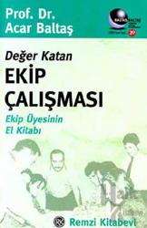 Değer Katan Ekip Çalışması Ekip Üyesinin El Kitabı