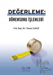 Değerleme: Dönemsonu İşlemleri