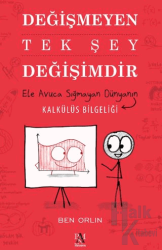 Değişmeyen Tek Şey Değişimdir