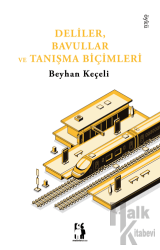 Deliler, Bavullar Ve Tanışma Biçimleri