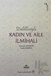 Delilleriyle Kadın ve Aile İlmihali (Karton Kapak, 2. Hamur)