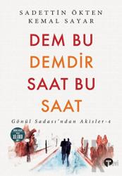 Dem Bu Demdir Saat Bu Saat