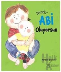 Demek Abi Oluyorsun