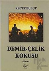 Demir-Çelik Kokusu