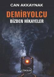 Demir Yolcu Bizden Hikayeler