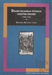 Demiryolundan Petrole Chester Projesi (1908-1923)