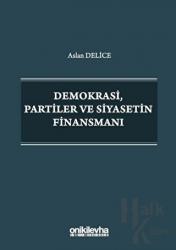 Demokrasi Partiler ve Siyasetin Finansmanı