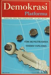 Demokrasi Platformu Yıl:1 Sayı: 4 Güz 2005 Üç Aylık Fikir- Kültür- Sanat ve Araştırma Dergisi