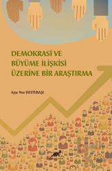 Demokrasi ve Ekonomik Büyüme İlişkisi Üzerine Bir İnceleme