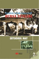 Demokrasi Yolunda Karınca Misali 2. Cilt: Bursa Günleri