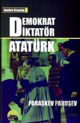 Demokrat Diktatör Atatürk