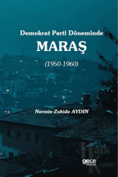 Demokrat Parti Döneminde Maraş (1950-1960)