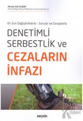 Denetimli Serbestlik ve Cezaların İnfazı