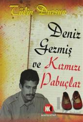 Deniz Gezmiş ve Kırmızı Pabuçlar