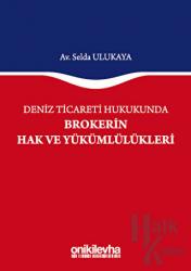 Deniz Ticareti Hukukunda Brokerin Hak ve Yükümlülükleri