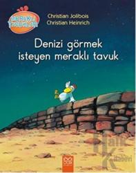 Denizi Görmek İsteyen Meraklı Tavuk