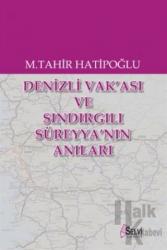 Denizli Vak'ası ve Sındırgılı Süreyya'nın Anıları