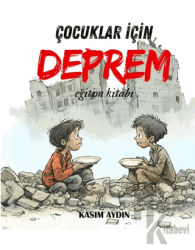 Deprem: Çocuklar İçin Eğitim Kitabı