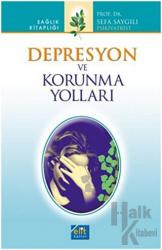 Depresyon ve Korunma Yolları