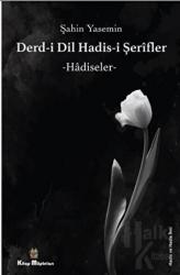 Derdi-i Dil Hadis-i Şerifler - Hadiseler