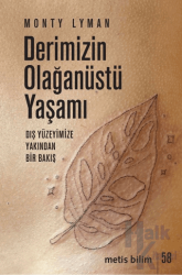 Derimizin Olağanüstü Yaşamı