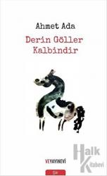 Derin Göller Kalbindir