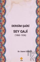 Dersim Şairi Sey Qaji (1860-1936)