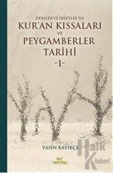 Dersler ve İbretler ile Kur'an Kıssaları ve Peygamberler Tarihi 1 (Ciltli)