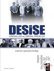 Desise - Liberaller ve Liberal Projeler