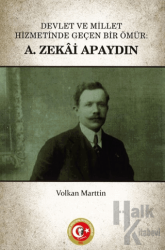 Devlet ve Millet Hizmetinde Geçen Bir Ömür: A. Zekai Apaydın