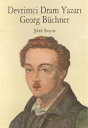 Devrimci Dram Yazarı Georg Büchner