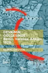 Devrimin Gölgesinde - Berlin Varşova Ankara 1920