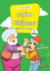 Deyim Hikayeleri - İpe Un Sermek