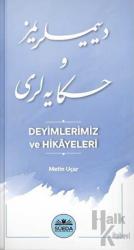 Deyimlerimiz ve Hikayeleri