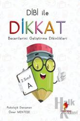 Dibi ile Dikkat Becerilerini Geliştirme Etkinlikleri 2. Sınıf A