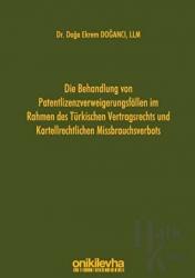 Die Behandlung Von Patentlizenzverweigerungsfallen im Rahmen des Türkischen Vertragsrechts und Karte