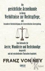 Die Gerichtliche Arzneikunde in İhrem Verhaltnisse Zur Rechtspflege