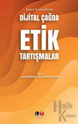 Dijital Çağda Etik Tartışmalar