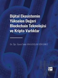 Dijital Ekosistemin Yükselen Değeri Blockchain Teknolojisi ve Kripto Varlıklar