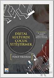 Dijital Kültürde Çocuk Yetiştirmek