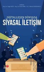 Dijitalleşen Dünyada Siyasal İletişim