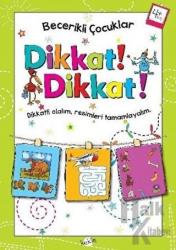 Dikkat Dikkat 4 Yaş - Becerikli Çocuklar