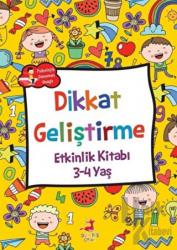 Dikkat Geliştirme - Etkinlik Kitabı (3-4 Yaş)