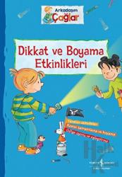 Dikkat ve Boyama Etkinlikleri - Arkadaşım Çağlar